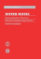 Water Waves: Relating Modern Theory to Advanced Engineering Applications (Ima Monograph, No 3) 0198534787 Book Cover