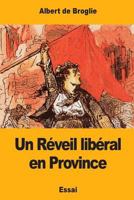 Un Réveil libéral en Province 1978429045 Book Cover