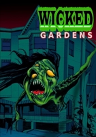 Wicked Gardens 1326613359 Book Cover