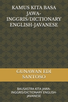 KAMUS KITA BASA JAWA-INGGRIS/DICTIONARY ENGLISH-JAVANESE: BAUSASTRA KITA JAWA-INGGRIS/DICTIONARY ENGLISH-JAVANESE B0GPHJWZDF Book Cover