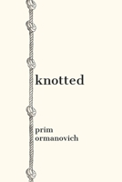 knotted 1087976758 Book Cover