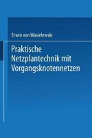 Praktische Netzplantechnik Mit Vorgangsknotennetzen 3409342613 Book Cover