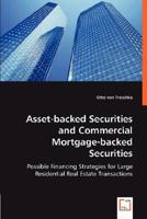 Asset-backed Securities and Commercial Mortgage-backed Securities: Possible Financing Strategies for Large Residential Real Estate Transactions 3836463067 Book Cover
