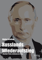 Russlands Wiederaufstieg: Wladimir Putins zielbewusster Weg (German Edition) 3838212762 Book Cover