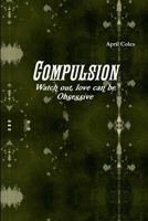 Compulsion 1300966564 Book Cover