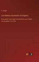Lord Mahons Geschichte von England: Erster Band: Vom Frieden von Utrecht bis zum Frieden von Versailles 1713-1783 3368606875 Book Cover