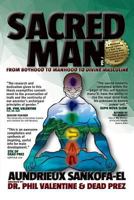 Sacred Man: From Boyhood to Manhood to Divine Masculine 0995635676 Book Cover