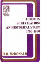 Theories of Revelation: An Historical Study 1700-1960 0801060818 Book Cover