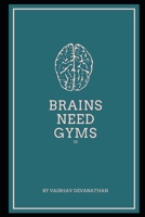 Brains Need Gyms - 10 B085HGSHZT Book Cover