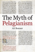 The Myth of Pelagianism 0197266398 Book Cover