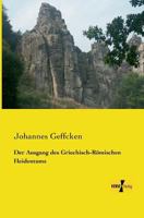 Der Ausgang Des Griechisch-Romischen Heidentums 3956105656 Book Cover