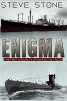 Enigma: The First Casualty of War Is the Truth 1519646704 Book Cover
