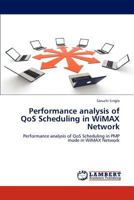 Performance Analysis of Qos Scheduling in Wimax Network 3845405082 Book Cover