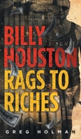 Billy Houston Rags to Riches 0648388417 Book Cover