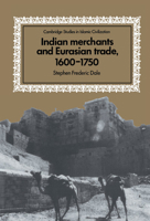 Indian Merchants and Eurasian Trade, 1600-1750 0521525977 Book Cover