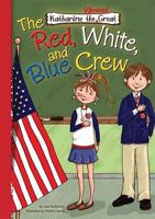 The Red, White, and Blue Crew 1602705836 Book Cover
