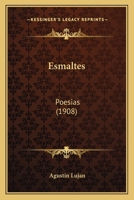 Esmaltes: Poesias (1908) 1168347602 Book Cover