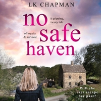 No Safe Haven: A gripping, twisty tale of loyalty & survival 1838264450 Book Cover