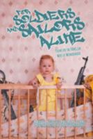 For Soldiers and Sailors Alike: Poems on the Familiar Wars of Womanhood 0228865506 Book Cover