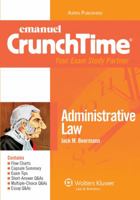 Crunchtime: Administrative Law 0735590117 Book Cover