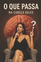 OQUE PASSA: Na Cabeça Deles? (Portuguese Edition) B0FJSJMC29 Book Cover