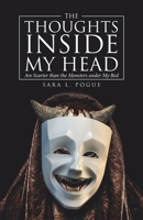 The Thoughts inside My Head: Are Scarier than the Monsters under My Bed 1663238170 Book Cover