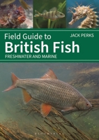 Field Guide to British Fish: Freshwater and Marine 1399412256 Book Cover
