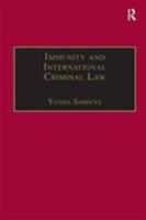 Immunity and International Criminal Law 0754624331 Book Cover