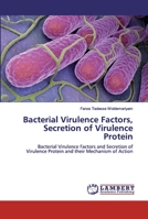Bacterial Virulence Factors, Secretion of Virulence Protein 6200307725 Book Cover
