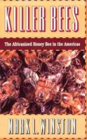 Killer Bees: The Africanized Honey Bee in the Americas 067450352X Book Cover