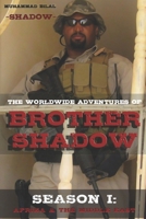 The Worldwide Adventures of Brother Shadow: Season I: Afrika & the Middle East B09M8NHN9F Book Cover