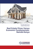 Real Estate Prices Versus Economic Fundamentals: Nairobi-Kenya 3659399078 Book Cover