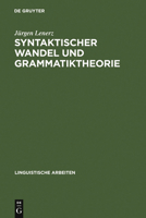 Syntaktischer Wandel Und Grammatiktheorie: Eine Untersuchung an Beispielen Aus Der Sprachgeschichte Des Deutschen 3484301414 Book Cover