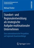 Standort- Und Regionalentwicklung ALS Strategische Aufgabe Multinationaler Unternehmen: Eine Unternehmerische Perspektive Auf Regionale Zusammenhange 365817577X Book Cover