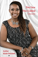 The Few, The Called, Chosen 1794729933 Book Cover