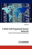 2.4GHz Self-Organized Sensor Network: Chipcon CC2510 Application Development 3838361393 Book Cover