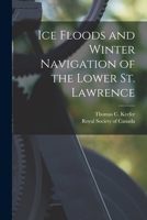 Ice Floods And Winter Navigation Of The Lower St. Lawrence 101349458X Book Cover