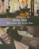 Getting Inked: What to Expect When You Get a Tattoo 1448846161 Book Cover