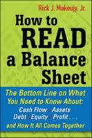 How to Read a Balance Sheet: The Bottom Line on What You Need to Know about Cash Flow, Assets, Debt, Equity, Profit...and How It all Comes Together 0071700331 Book Cover