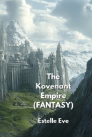 The Kovenant Empire (FANTASY) B0DPJFX8JC Book Cover