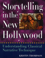 Storytelling in the New Hollywood: Understanding Classical Narrative Technique 0674839757 Book Cover