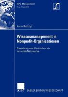 Wissensmanagement in Nonprofit-Organisationen: Gestaltung Von Verbanden ALS Lernende Netzwerke 3824481626 Book Cover