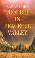 Trouble in Peaceful Valley 1643589849 Book Cover