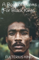 A Book of Poems for Black Kings B0DJRY9G6N Book Cover