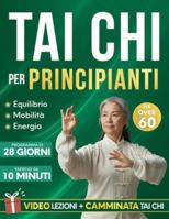 Tai Chi per Principianti: Un Programma di 28 Giorni, con Esercizi da 10 Minuti, Pensato per Migliorare Equilibrio, Forza, Mobilità e mantenere l’Indipendenza più a Lungo B0G3B535F4 Book Cover