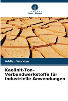 Kaolinit-Ton-Verbundwerkstoffe für industrielle Anwendungen (German Edition) 6208380693 Book Cover