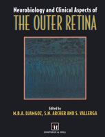 Neurobiology and Clinical Aspects of the Outer Retina 9401042373 Book Cover