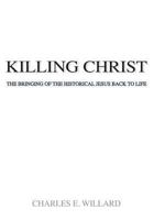 Killing Christ 1480171786 Book Cover