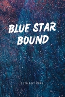 Blue Star Bound B0H6R8L3HK Book Cover