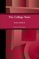 The College Years, Further Along, Poetry Book II 1329601203 Book Cover